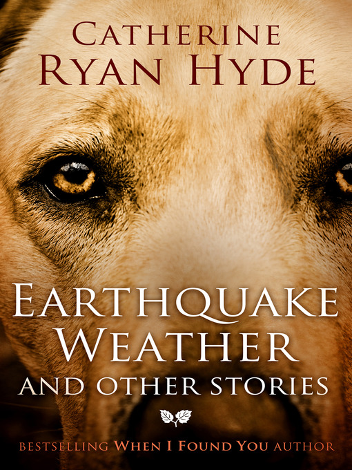 Title details for Earthquake Weather by Catherine Ryan Hyde - Wait list